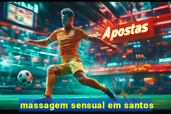 massagem sensual em santos